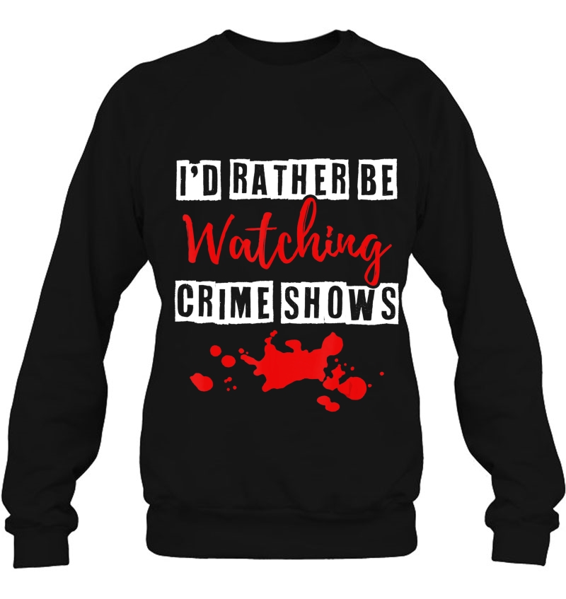 I'd Rather Be Watching Crime Shows Mugs