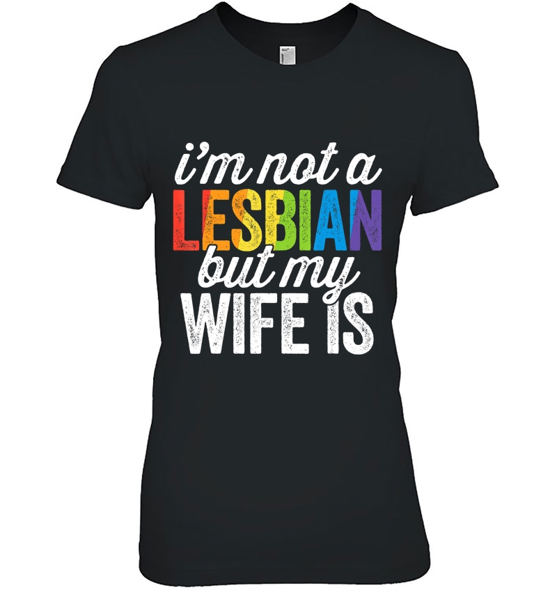 I'm Not A Lesbian But My Wife Is Lgbt Wedding Hoodie