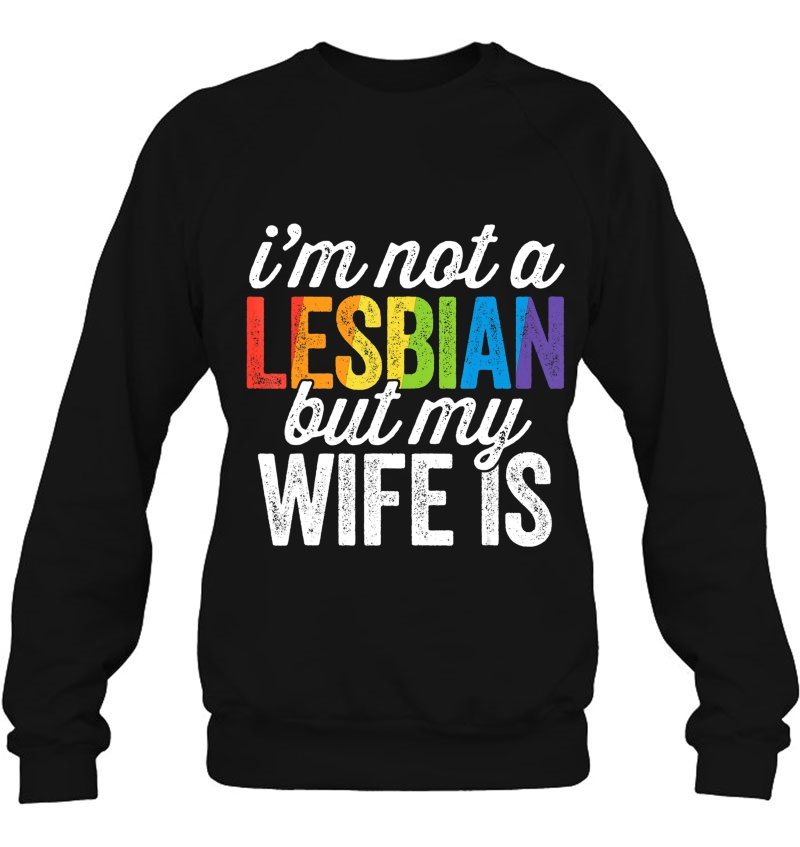 I'm Not A Lesbian But My Wife Is Lgbt Wedding Mugs