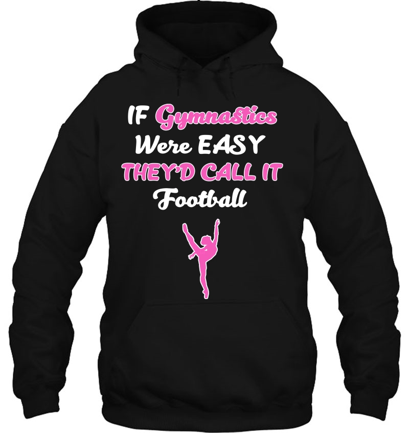 If Gymnastics Were Easy They'd Call It Football Mugs