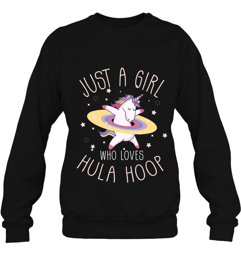 Just A Girl Who Loves Hula Hoop Rainbow Unicorn Sweatshirt