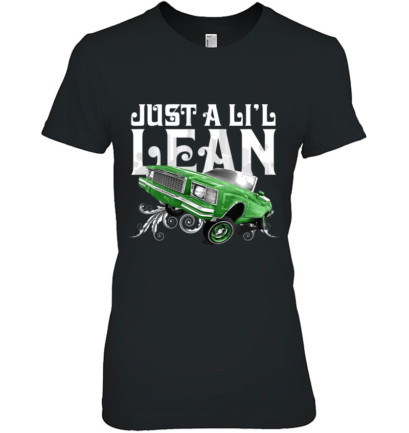 Just A Li'l Lean - Low Rider Car For Menwomenkids Hoodie