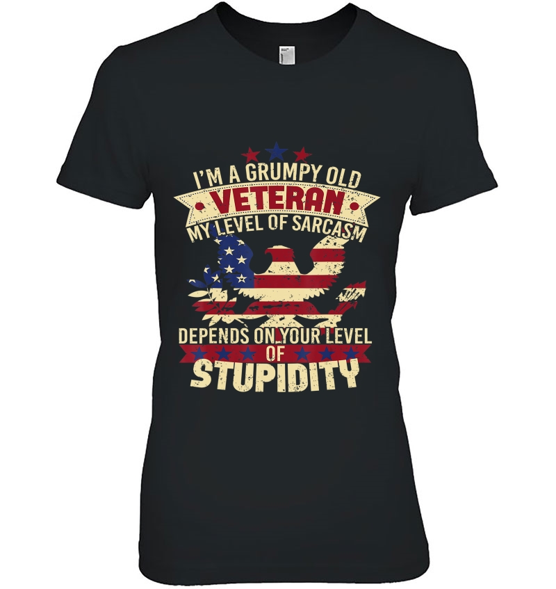 Level Of Sarcasm Stupidity Grumpy Old Veteran Soldier Shirt Hoodie