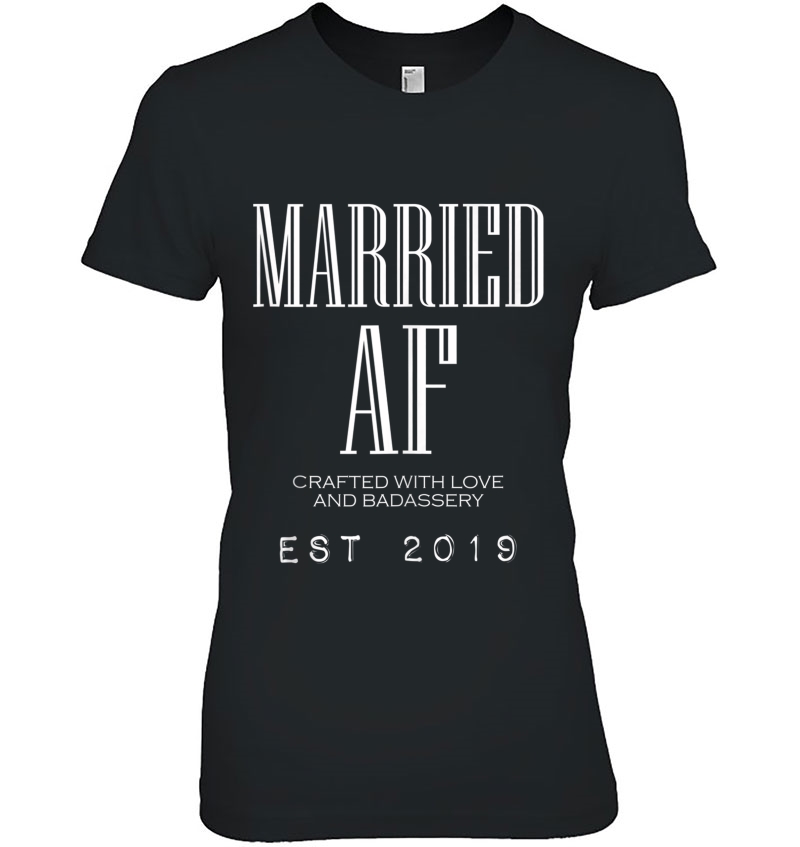 Married Af Badassery Est 2019 Marriage & Engagement Gift Tank Top Ladies Tee