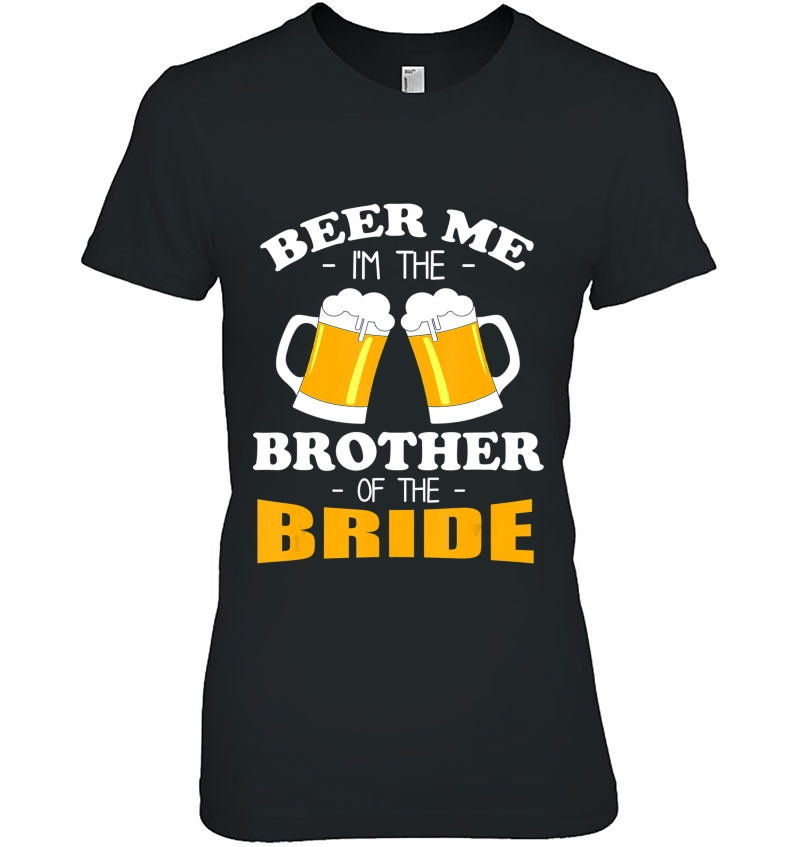 Mens Beer Me I'm The Brother Of The Bride Hoodie