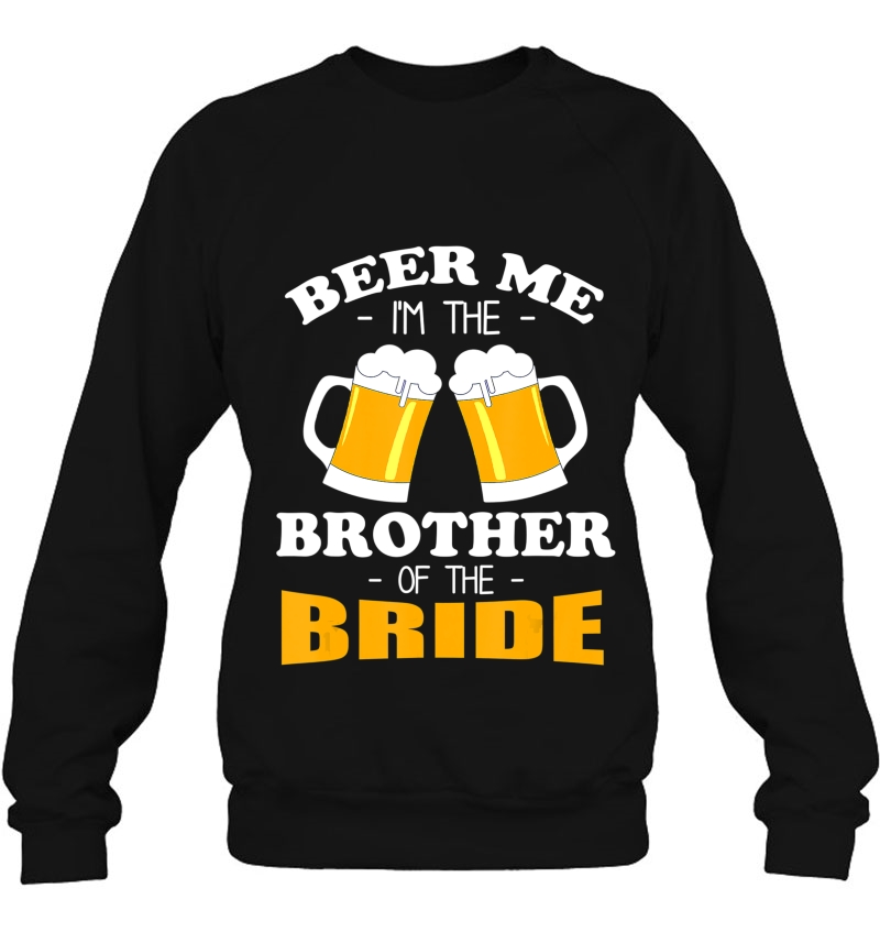 Mens Beer Me I'm The Brother Of The Bride Mugs