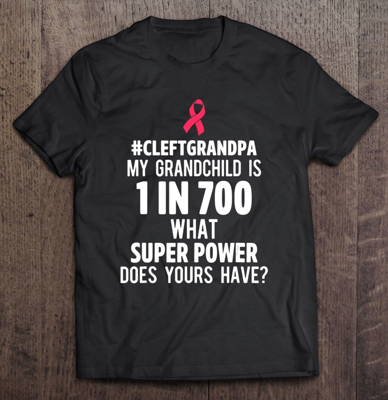 Mens Cleft Palate Lip Grandpa 700 Cleft Strong Awareness Shirt