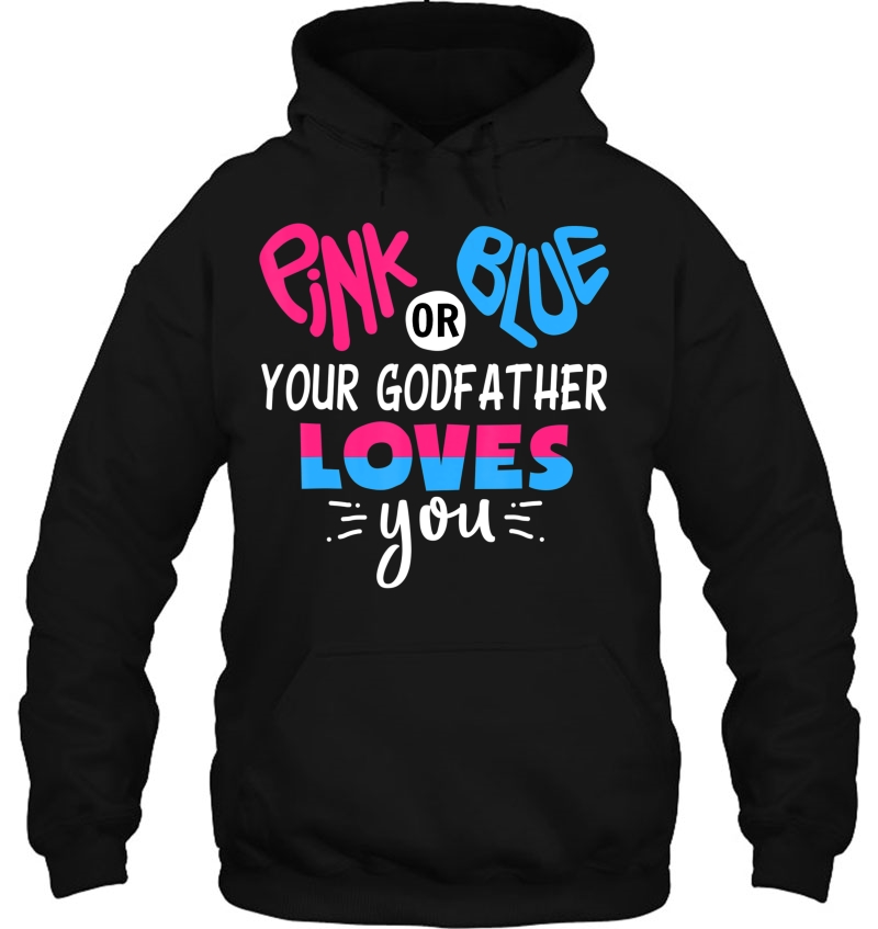 Mens Pink Or Blue Your Godfather Loves You - Gender Reveal Shirt Mugs