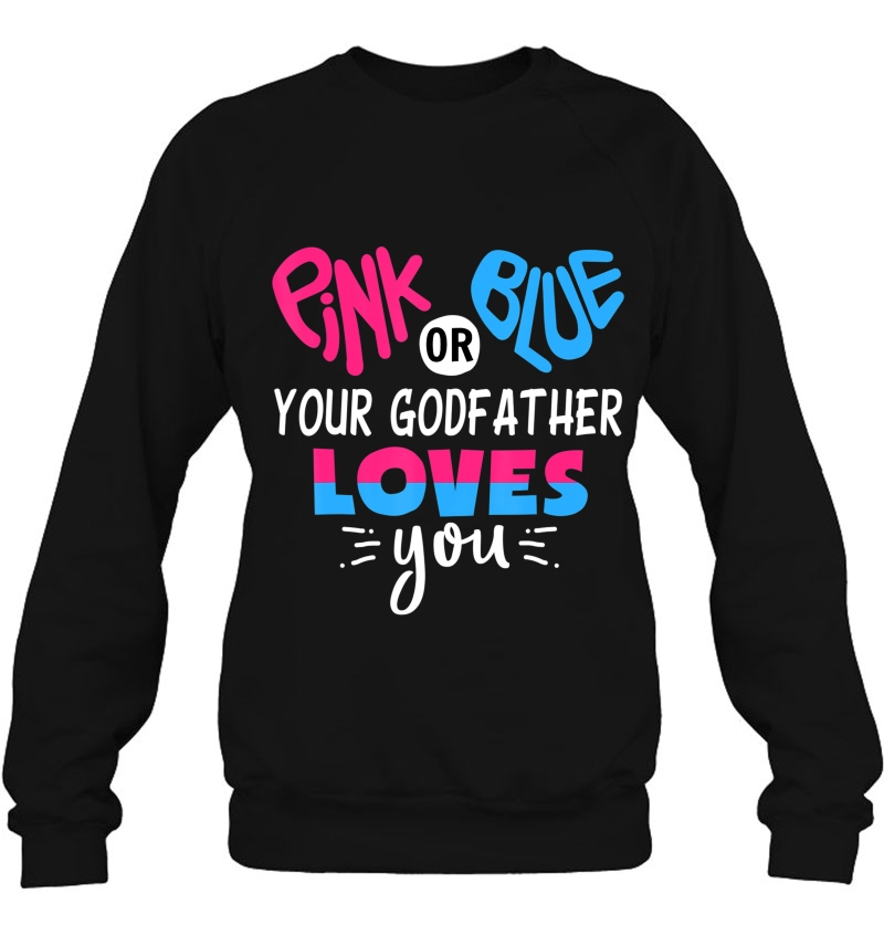 Mens Pink Or Blue Your Godfather Loves You - Gender Reveal Shirt Mugs