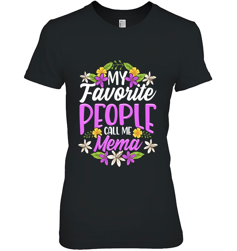 My Favorite People Call Me Mema Floral Mothers Day Gifts Hoodie