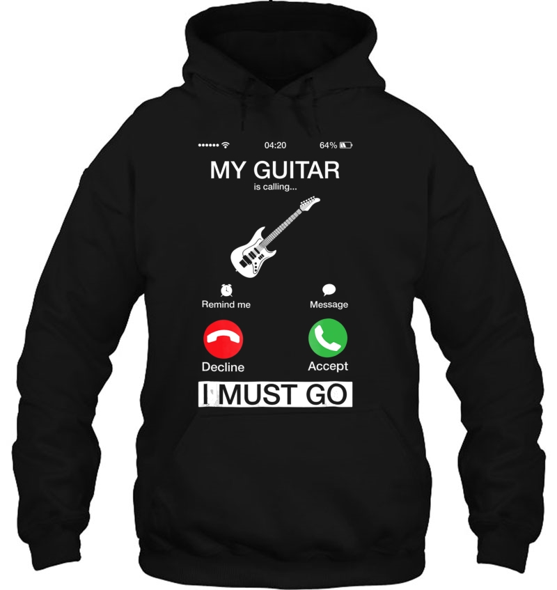 My Guitar Is Calling And I Must Go Funny Phone Screen Tshirt Mugs