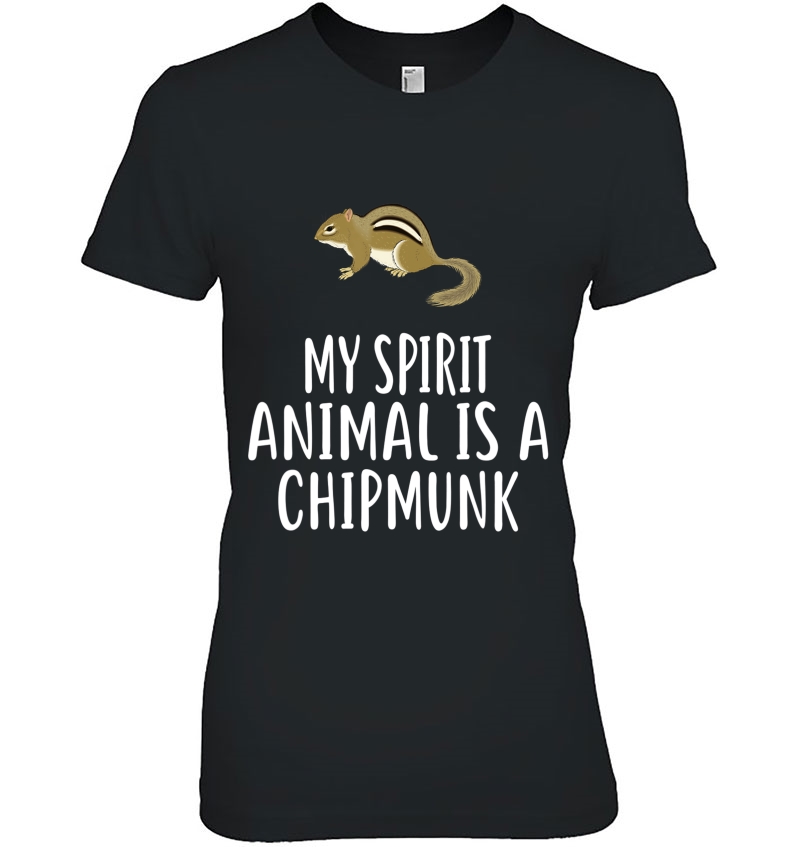 My Spirit Animal Is A Chipmunk Funny Chipmunks Tee Ladies Tee
