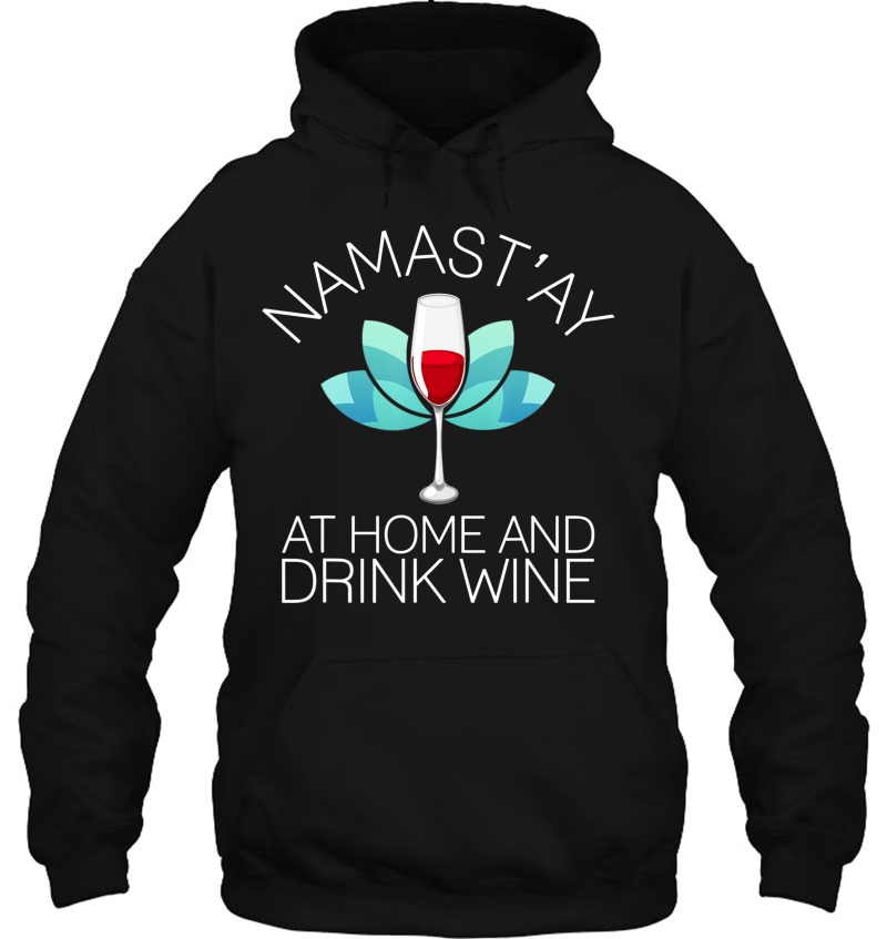 Namast'ay At Home And Drink Wine Funny Yoga Lotus Mugs