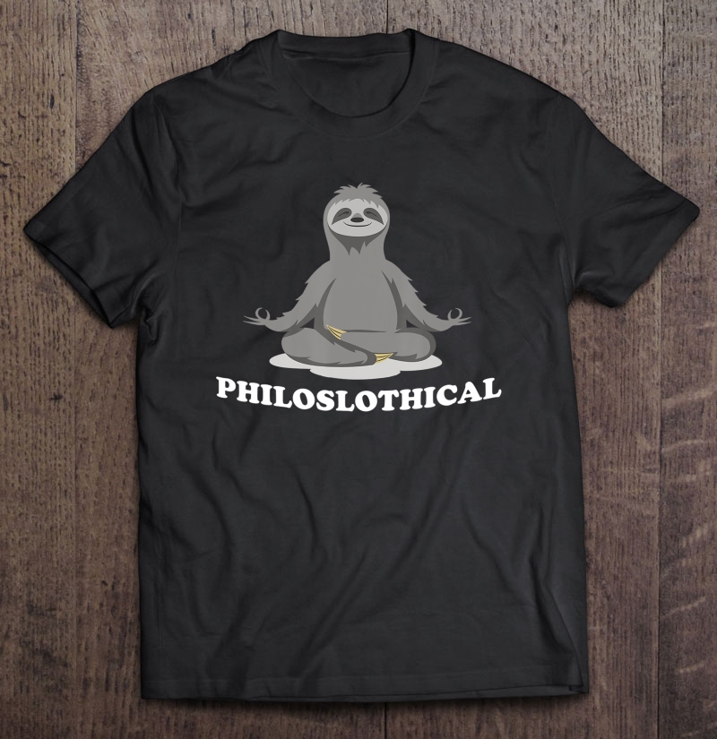 Philoslothical Philosophical Sloth Funny Pun Tees Shirt