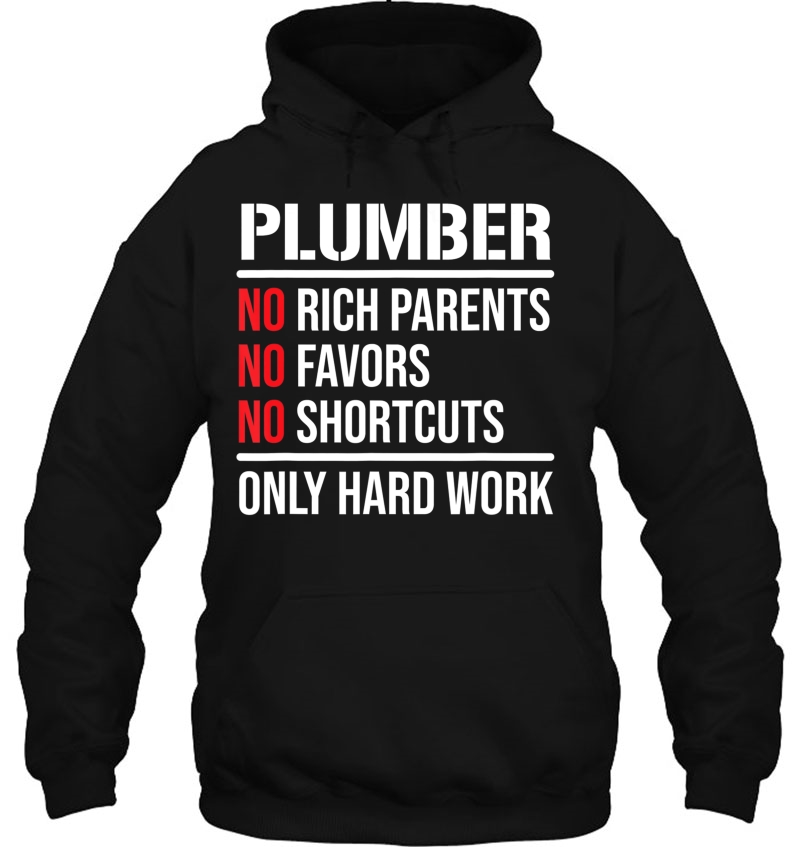 Plumber No Rich Parents Hard Work Cool Plumbing Hoodie
