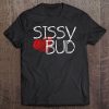 Sissy Loves Bud Cowboy Country Western Dancehall Tshirt Tee