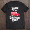 Sister Of The Birthday Boy Firetruck Fireman Party Tee