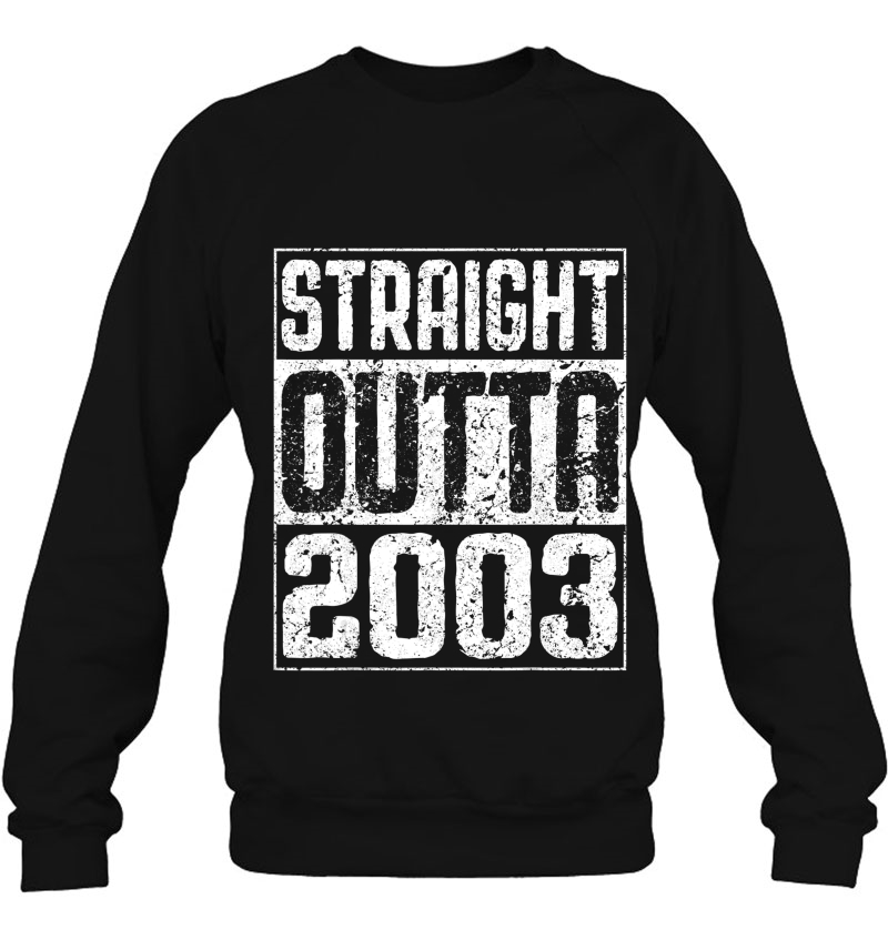 Straight Outta 2003 17Th Birthday Gif Sweatshirt