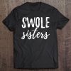 Swole Sisters Workout Apparel For Buddy Mates Weightlifting Tee