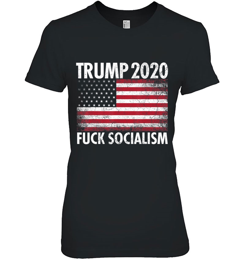 Trump 2020 Fuck Socialism Socialist Usa American Flag Gift Hoodie