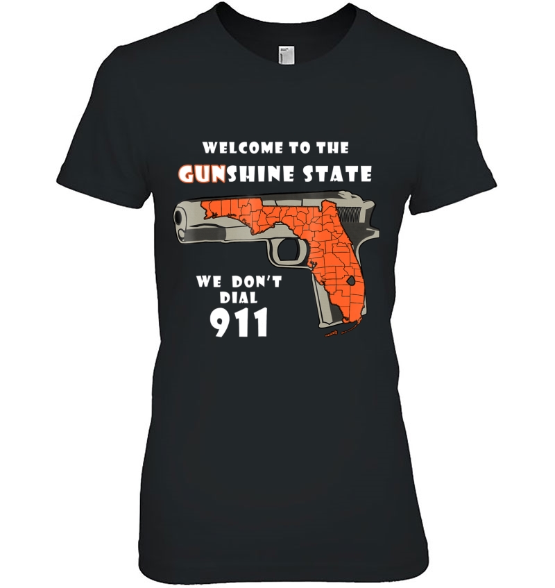 Welcome To The Gunshine State We Don