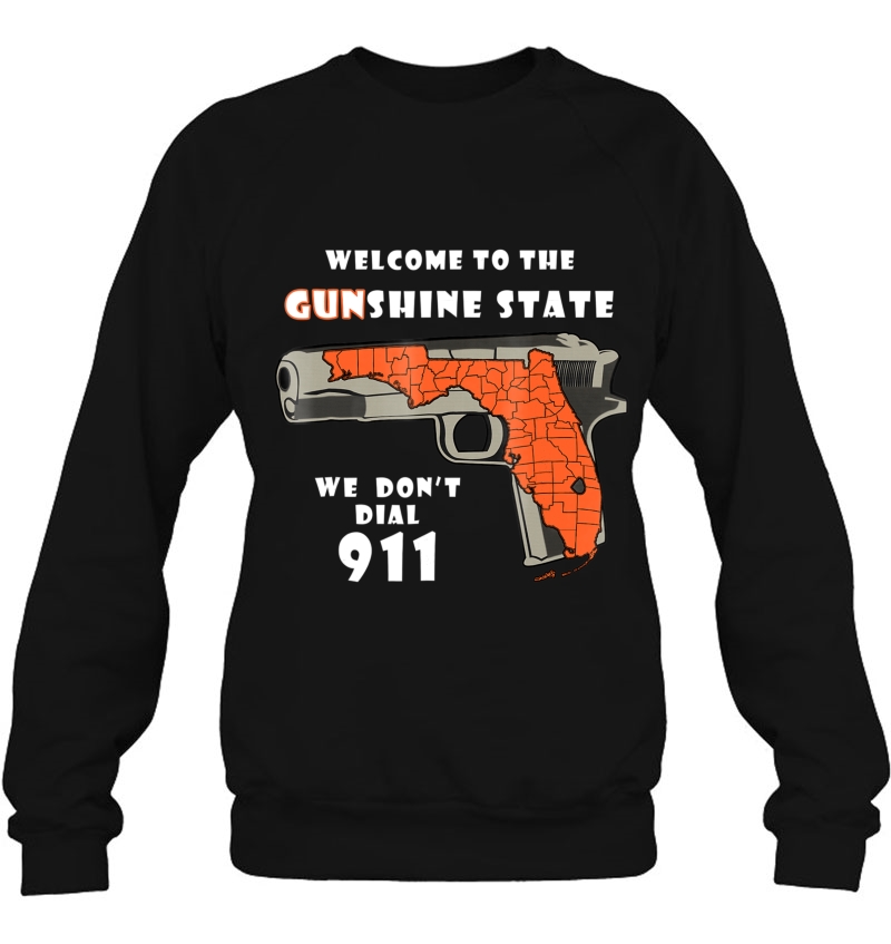 Welcome To The Gunshine State We Don