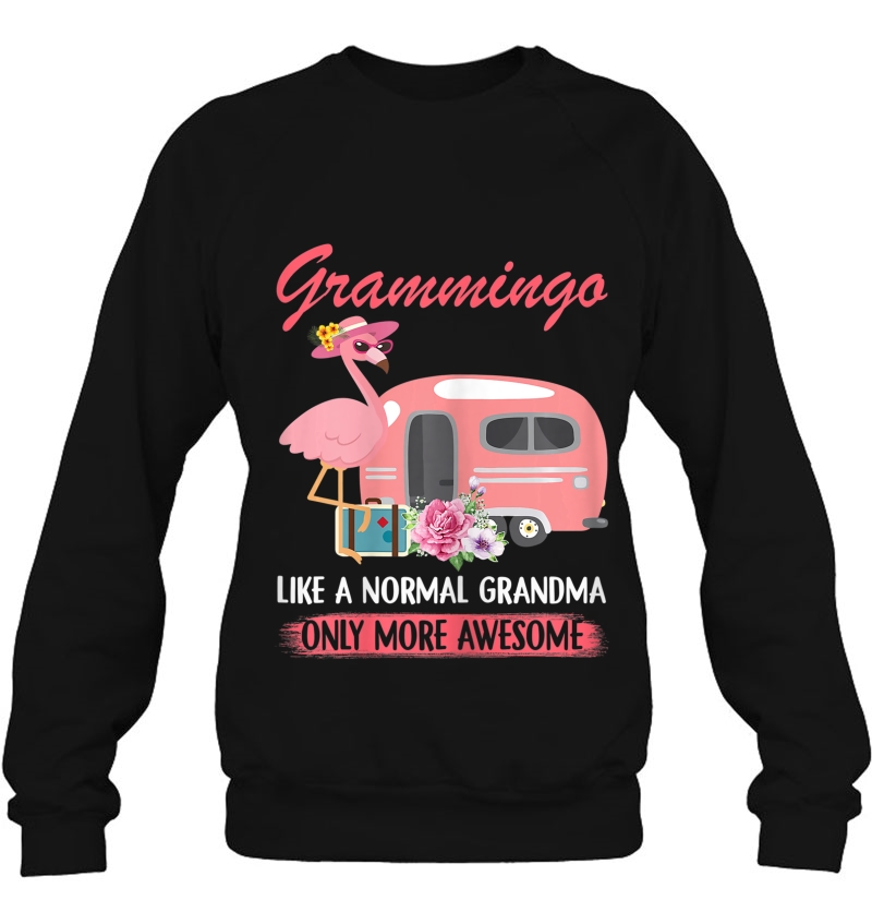 Womens Grammingo Like A Normal Grandma Only More Awesome Tshirt Sweatshirt