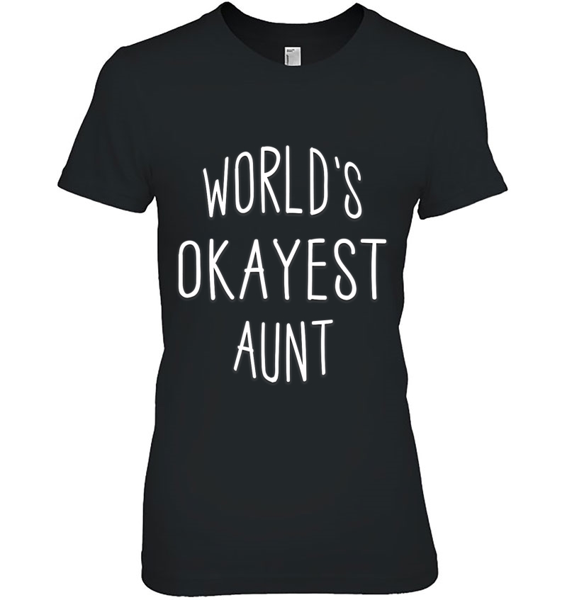 World's Okayest Aunt Funny Auntie Hoodie