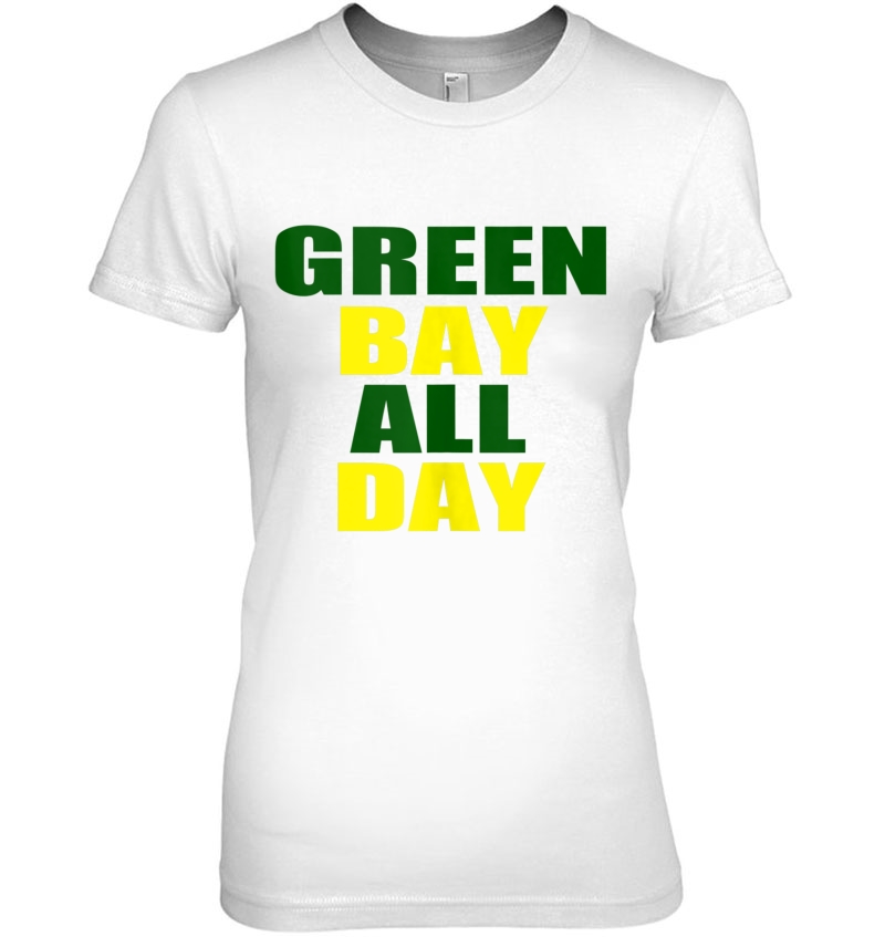 Green Bay All Day For Fans Of Green Bay Football Tank Top Ladies Tee