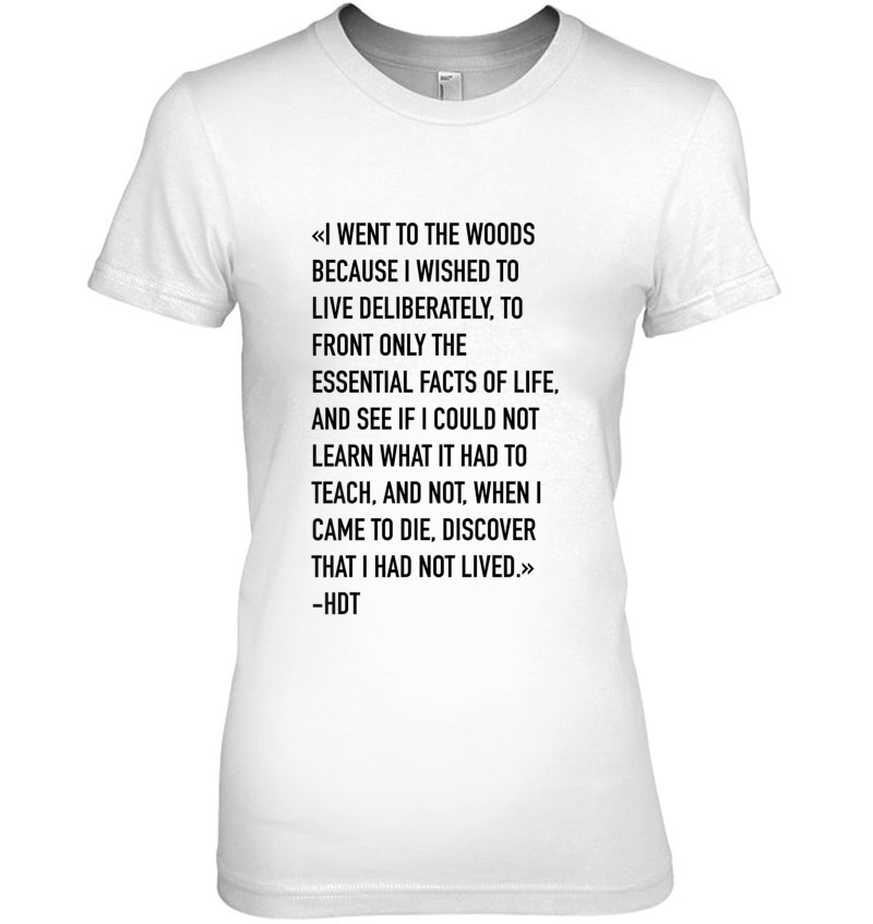 Henry David Thoreau Quote - Walden Pond Quote Hdt Ladies Tee