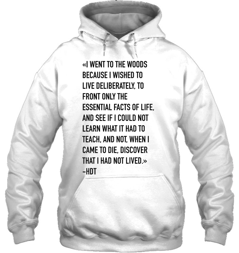 Henry David Thoreau Quote - Walden Pond Quote Hdt Hoodie