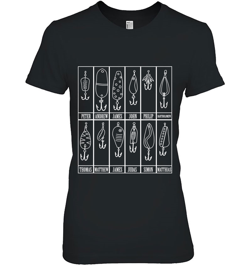 12 Fishing Apostles Lures And Baites How Jesus Fish Ladies Tee