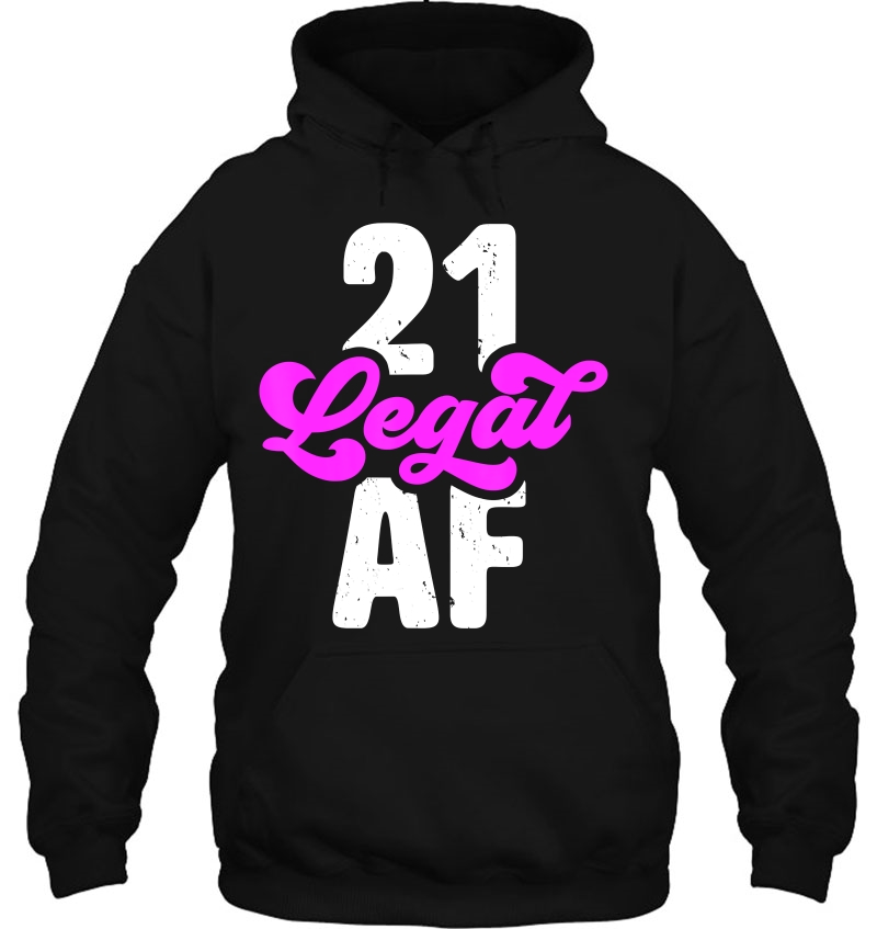 21 Legal Af - Funny 21St Birthday Mugs