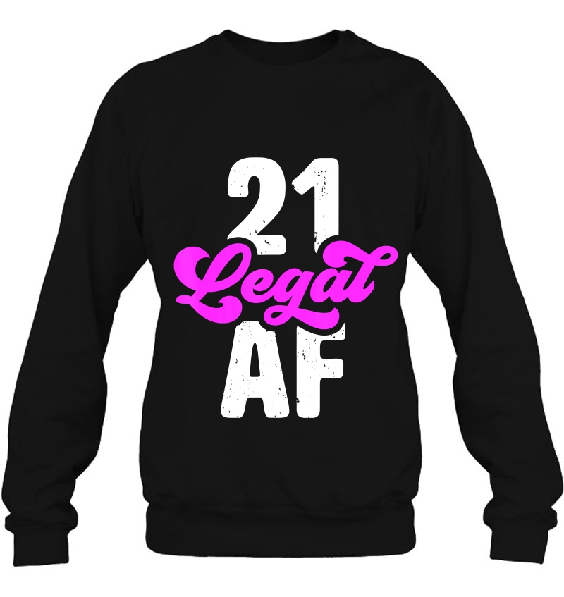 21 Legal Af - Funny 21St Birthday Mugs