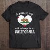 A Piece Of My Heart Will Always Be In California Shirt Flag Tee