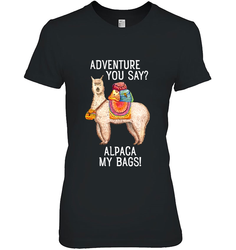 Adventure I'll Alpaca My Bags Funny Travel Hoodie