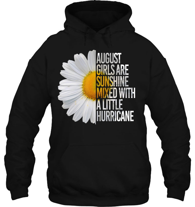 August Birthday Womens Gift Funny Daisy Quote Hoodie