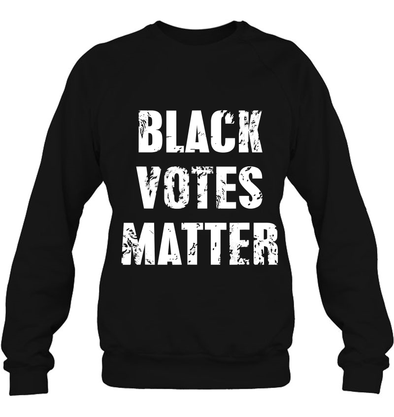 Black Votes Matter Sweatshirt