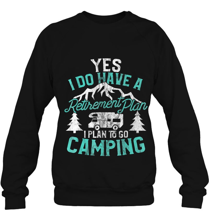 Camping Shirt Yes I Do Have A Retirement Plan To Go Camping Mugs