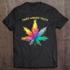 Cannabis Marijuana Treats Treatment Tshirt Pain Anxiety Tee