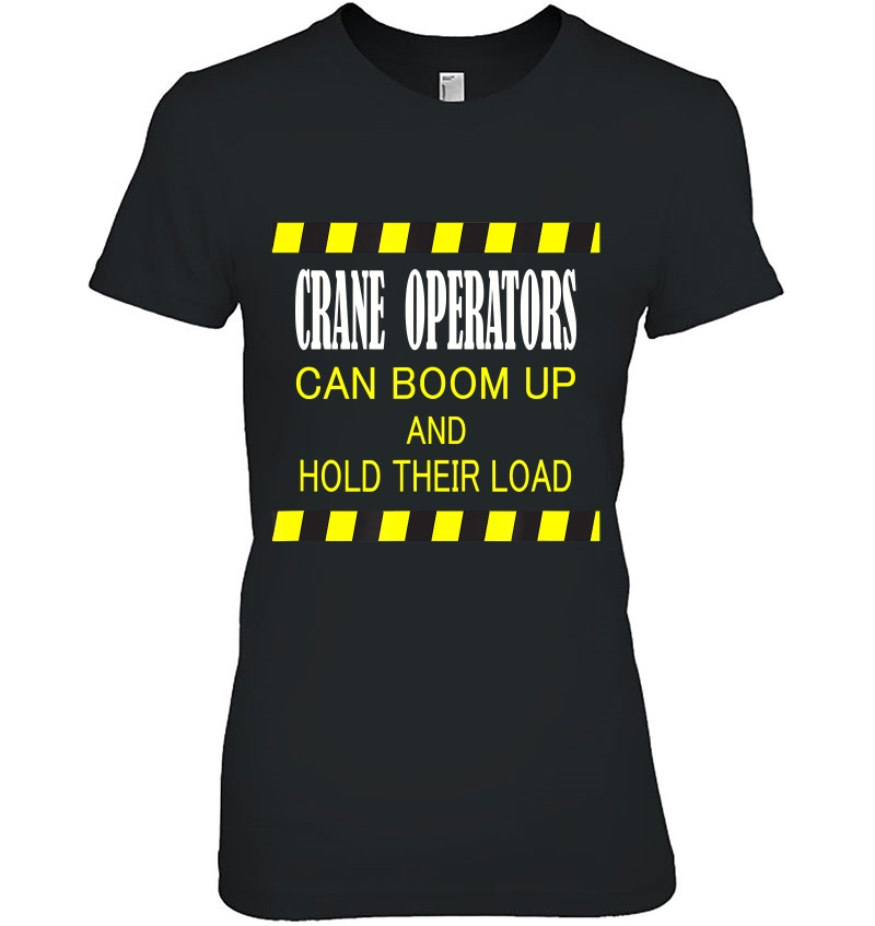 Crane Operator Shirt Funny Naughty Heavy Equipment Job Hoodie