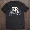 Cute Er Nurse - Purple Stethoscope - Emergency Room Rn Tee