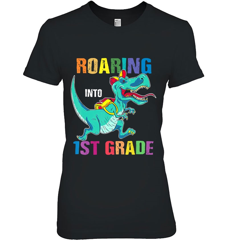 Dinosaurs Roaring Into 1St Grade Shirt Back To School Ladies Tee