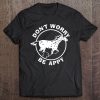 Don't Worry, Be Appy Leopard Appaloosa Horse Tee