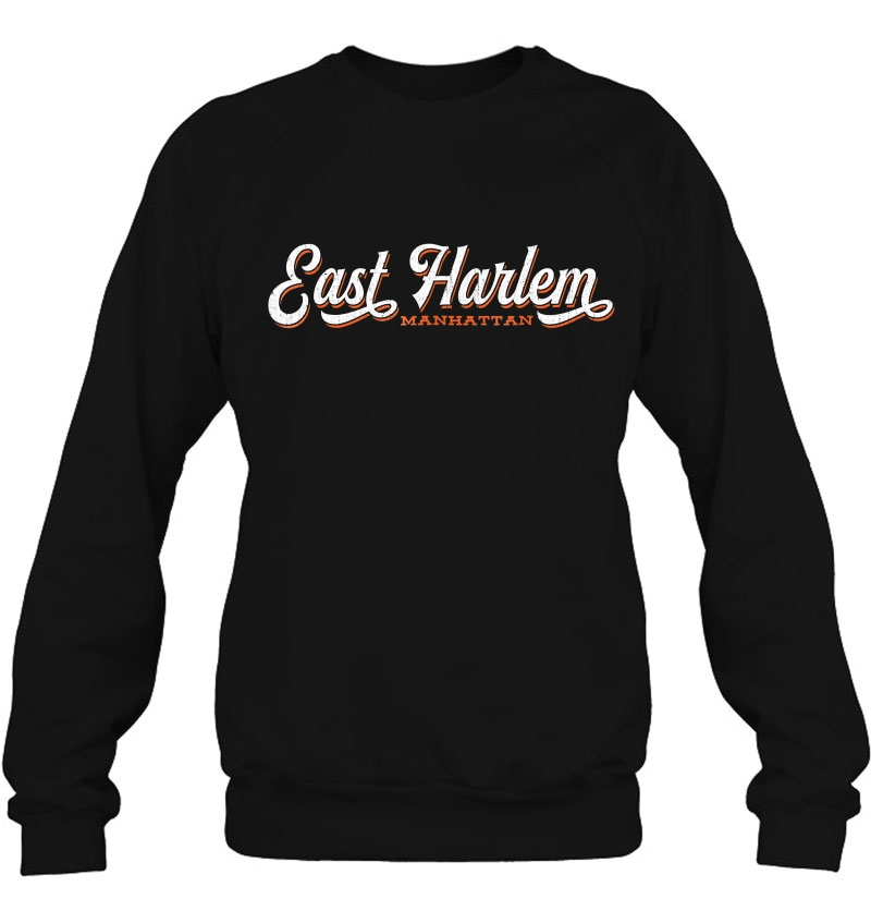 East Harlem New York Tshirt Cool Retro Manhattan Nyc Sweatshirt