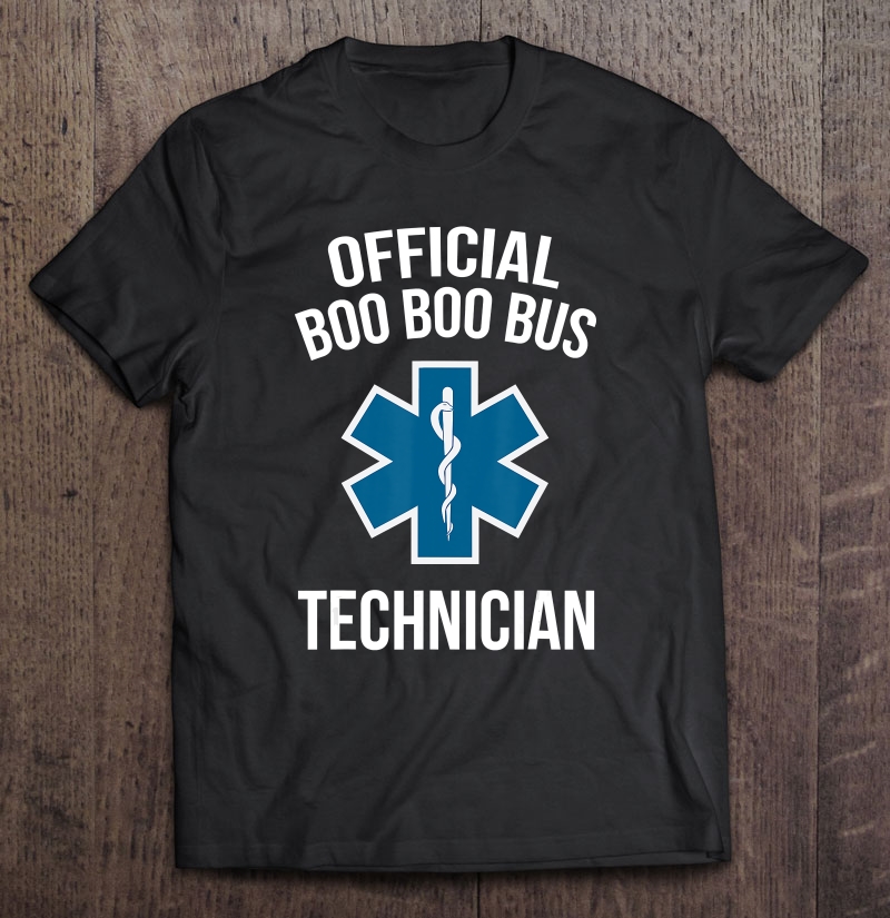 Emt Paramedic Ambulance Boo Boo Bus Ems Shirt