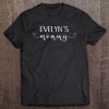 Evelyn's Mommy Shirt For Mom's With A Child Named Evelyn Tee