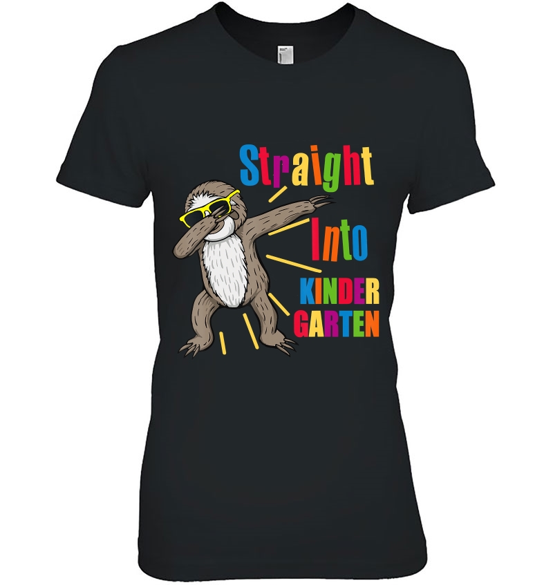 Dabbing Sloth Straight Into Kindergarten First Day Ladies Tee