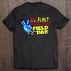 First Day Of School Shirt Just Here For Field Day Kids Tee