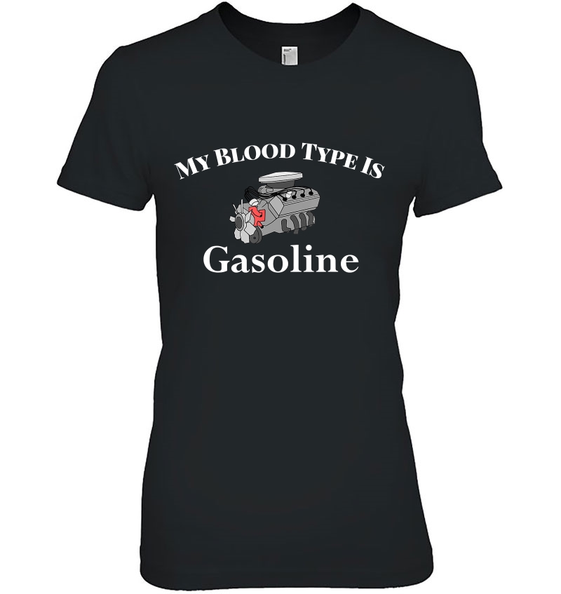 Petrol Head Shirt Car Guy My Blood Type Is Gasoline Hoodie